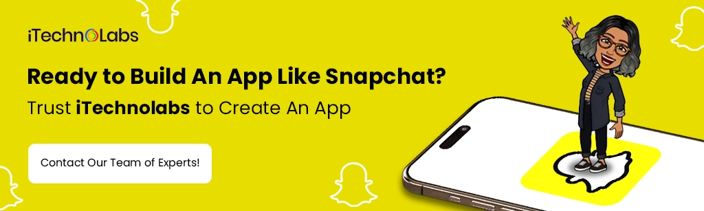 iTechnolabs-Ready to Build An App Like Snapchat