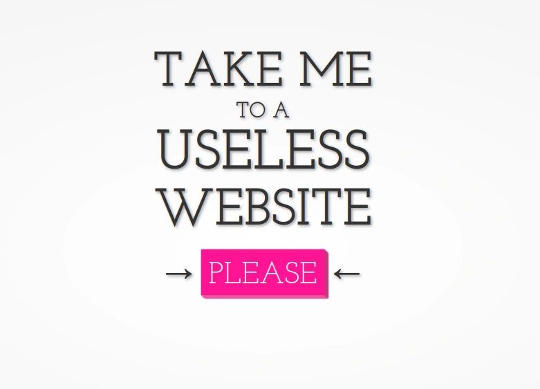 The Useless Web