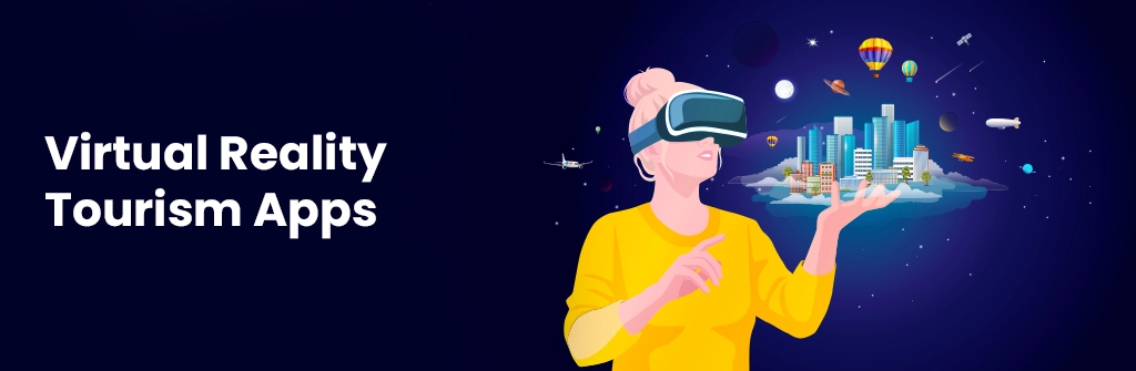 Virtual Reality Tourism Apps