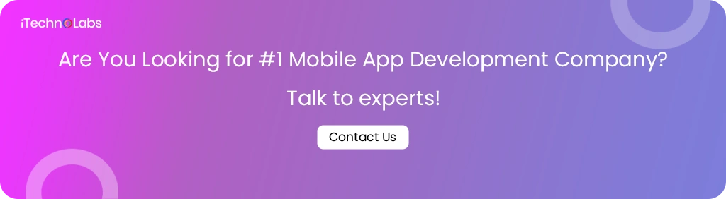 are you looking for 1 mobile app development company itechnolabs