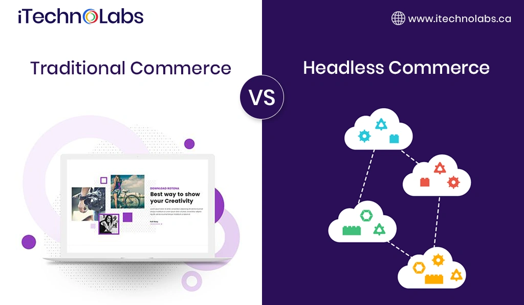 comparing-headless-commerce-with-traditional-commerce-itechnolabs