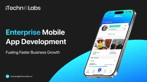Enterprise Mobile App Development - iTechnolabs