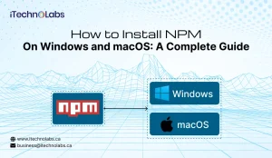 How to Install NPM on Windows and macOS_ A Complete Guide