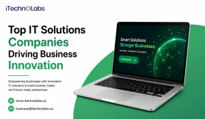 Top IT Solutions Companies Driving Business Innovat