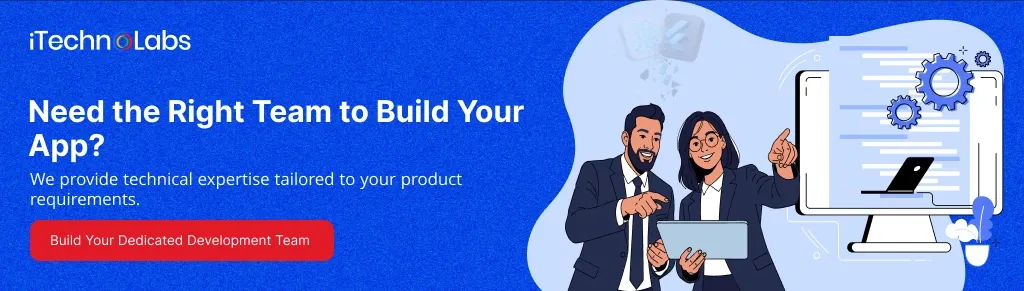 need-the-right-team-to-build-your-app-itechnolabs