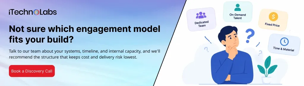 not-sure-which-engagement-model-fits-your-build-itechnolabs
