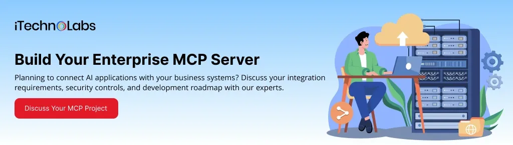Build Your Enterprise MCP Server - iTechnolabs