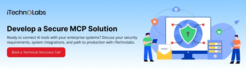 Develop a Secure MCP Solution - iTechnolabs