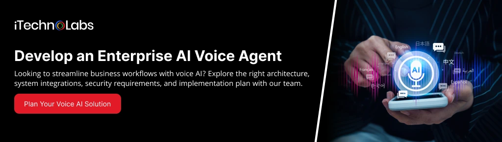 Develop an Enterprise AI Voice Agent - iTechnolabs