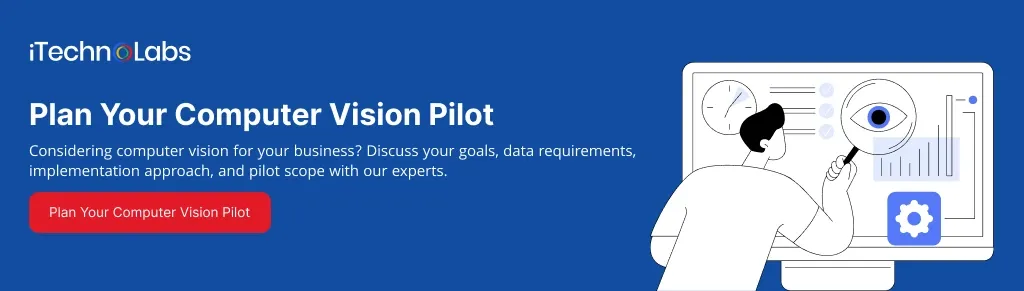 Plan Your Computer Vision Pilot - iTechnolabs