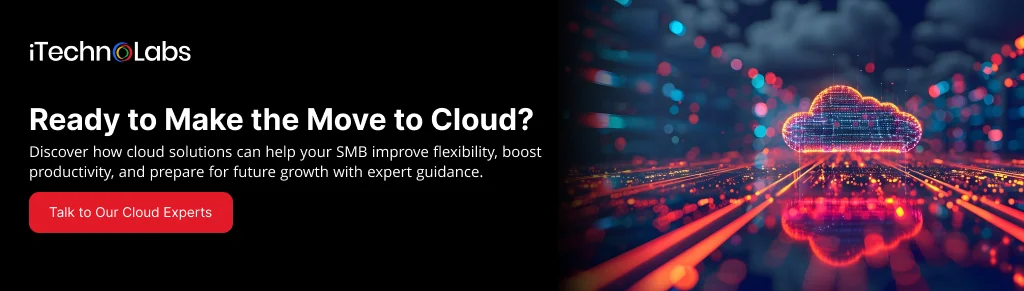 Ready to Make the Move to Cloud - iTechnolabs