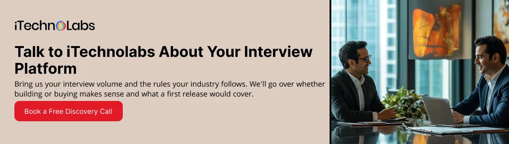 Talk to iTechnolabs About Your Interview Platform