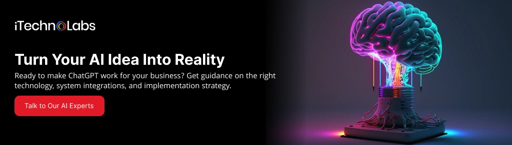 Turn Your AI Idea Into Reality - iTechnolabs
